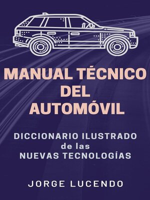 cover image of Manual Técnico del Automóvil--Diccionario Ilustrado de las Nuevas Tecnologías